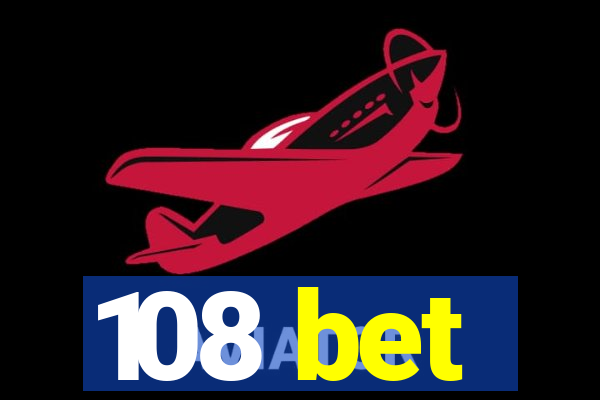 108 bet